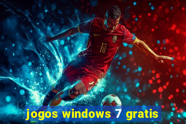 jogos windows 7 gratis